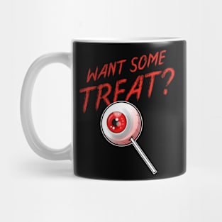 Trick Or Treat Want Some Treat Eyeball Lollipop Halloween Mug